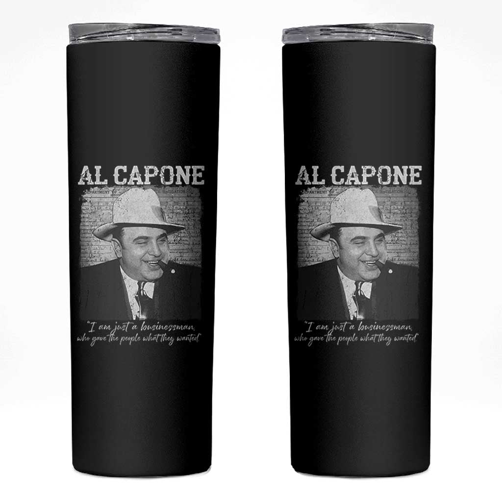 Al Capone Skinny Tumbler I Am Just A Businessman American Gangster Mafia - Wonder Print Shop