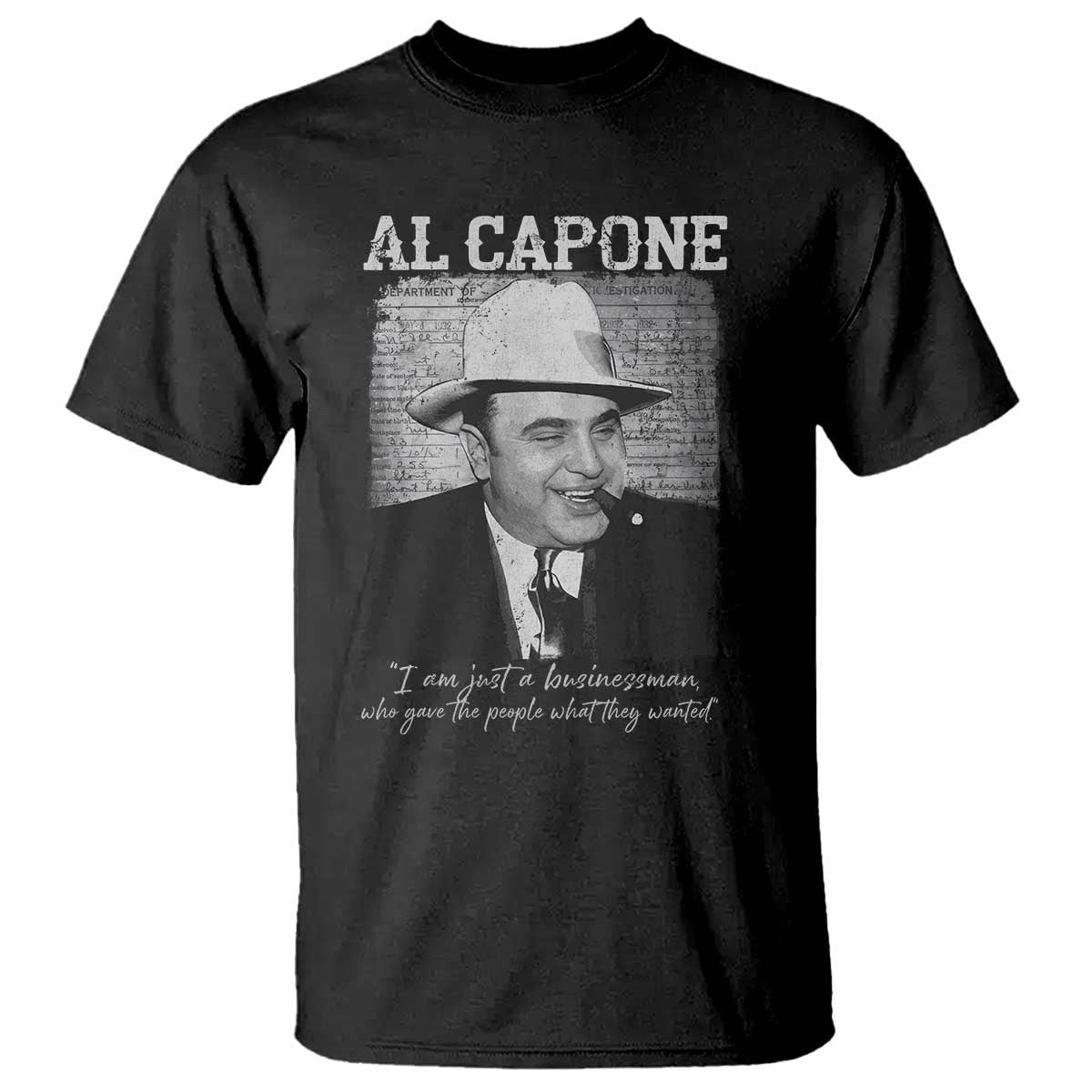 Al Capone T Shirt I Am Just A Businessman American Gangster Mafia - Wonder Print Shop