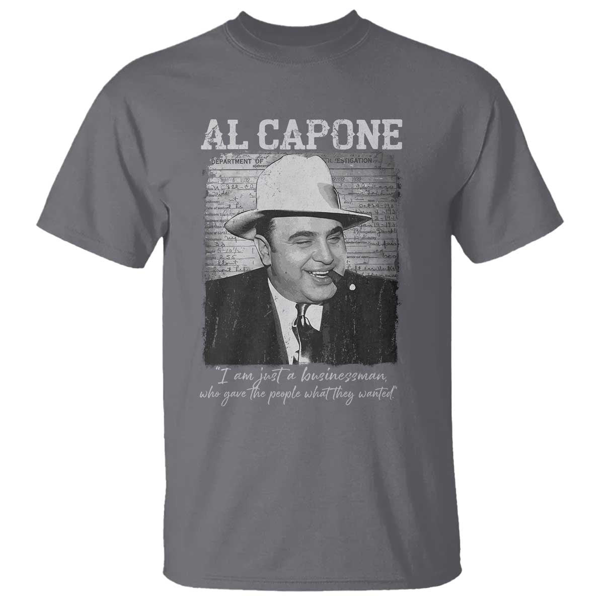 Al Capone T Shirt I Am Just A Businessman American Gangster Mafia - Wonder Print Shop