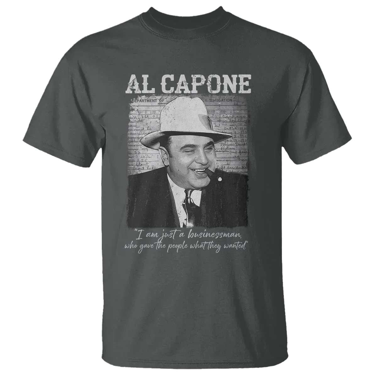Al Capone T Shirt I Am Just A Businessman American Gangster Mafia - Wonder Print Shop