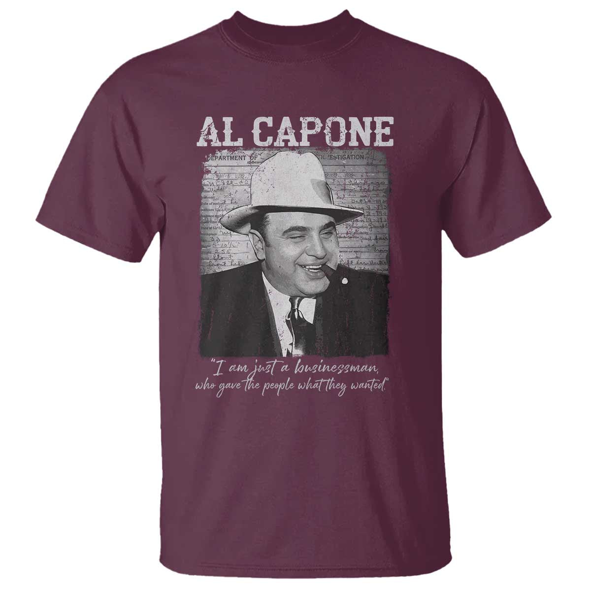 Al Capone T Shirt I Am Just A Businessman American Gangster Mafia - Wonder Print Shop