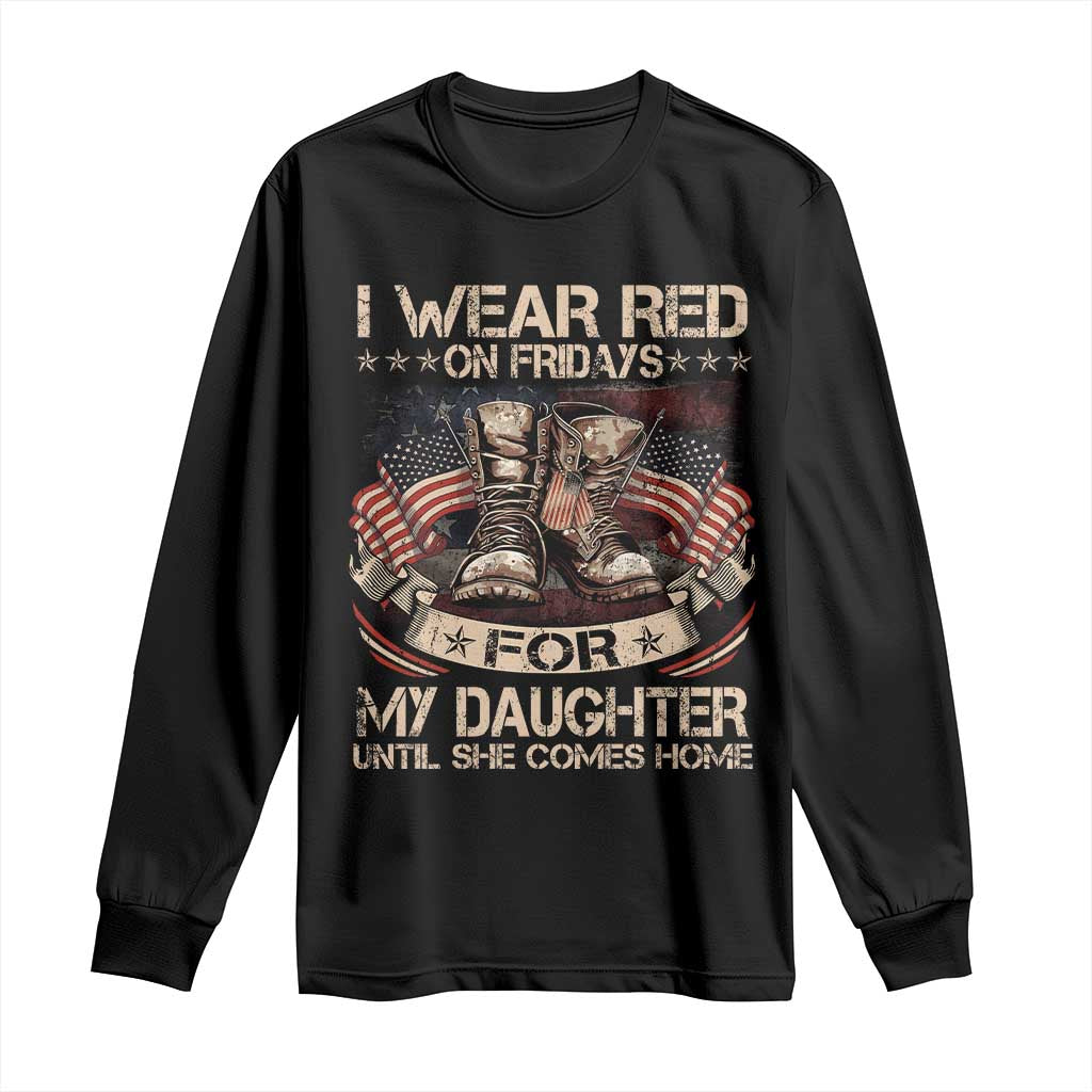 I Wear Red On Fridays For My Daughter Until She Comes Home Long Sleeve Shirt Vintage American Flag - Wonder Print Shop
