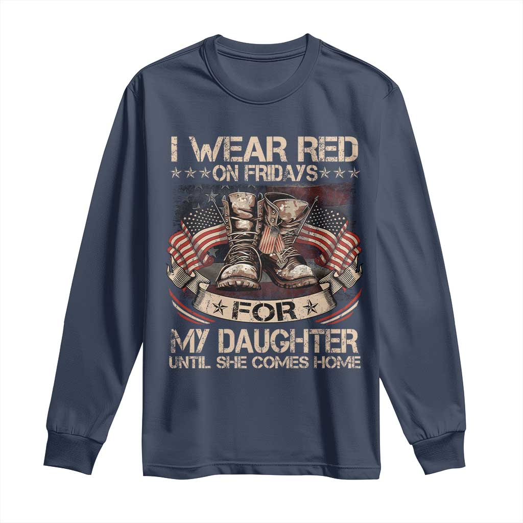 I Wear Red On Fridays For My Daughter Until She Comes Home Long Sleeve Shirt Vintage American Flag - Wonder Print Shop