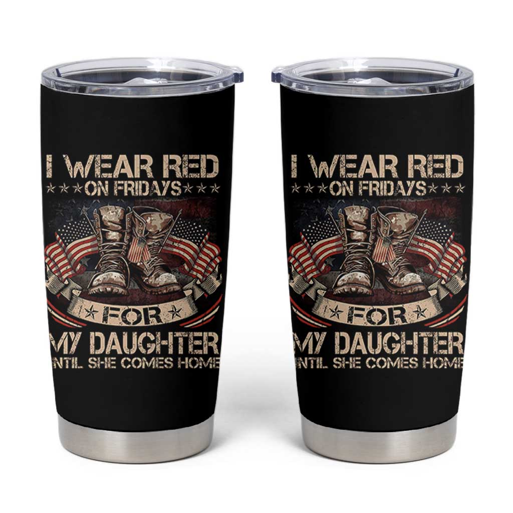 I Wear Red On Fridays For My Daughter Until She Comes Home Tumbler Cup Vintage American Flag - Wonder Print Shop