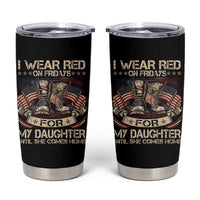 I Wear Red On Fridays For My Daughter Until She Comes Home Tumbler Cup Vintage American Flag - Wonder Print Shop