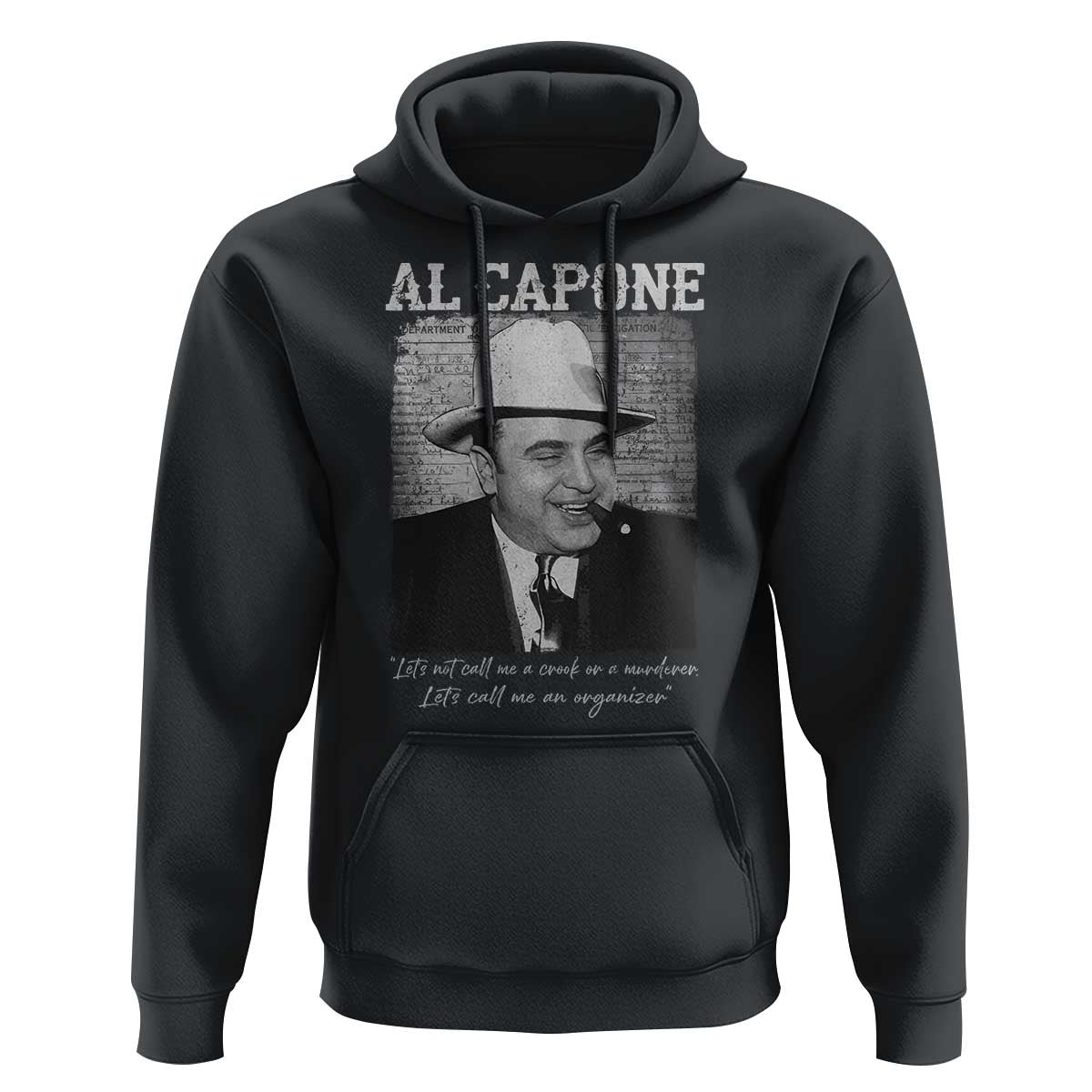 Al Capone Hoodie Lets Call Me An Organizer American Gangster Mafia - Wonder Print Shop