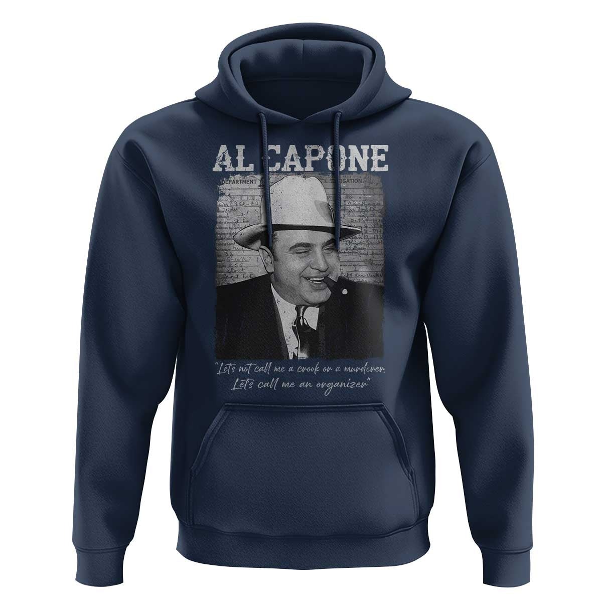 Al Capone Hoodie Lets Call Me An Organizer American Gangster Mafia - Wonder Print Shop