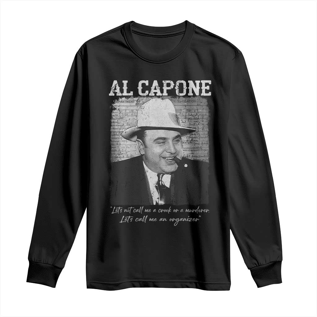 Al Capone Long Sleeve Shirt Lets Call Me An Organizer American Gangster Mafia - Wonder Print Shop