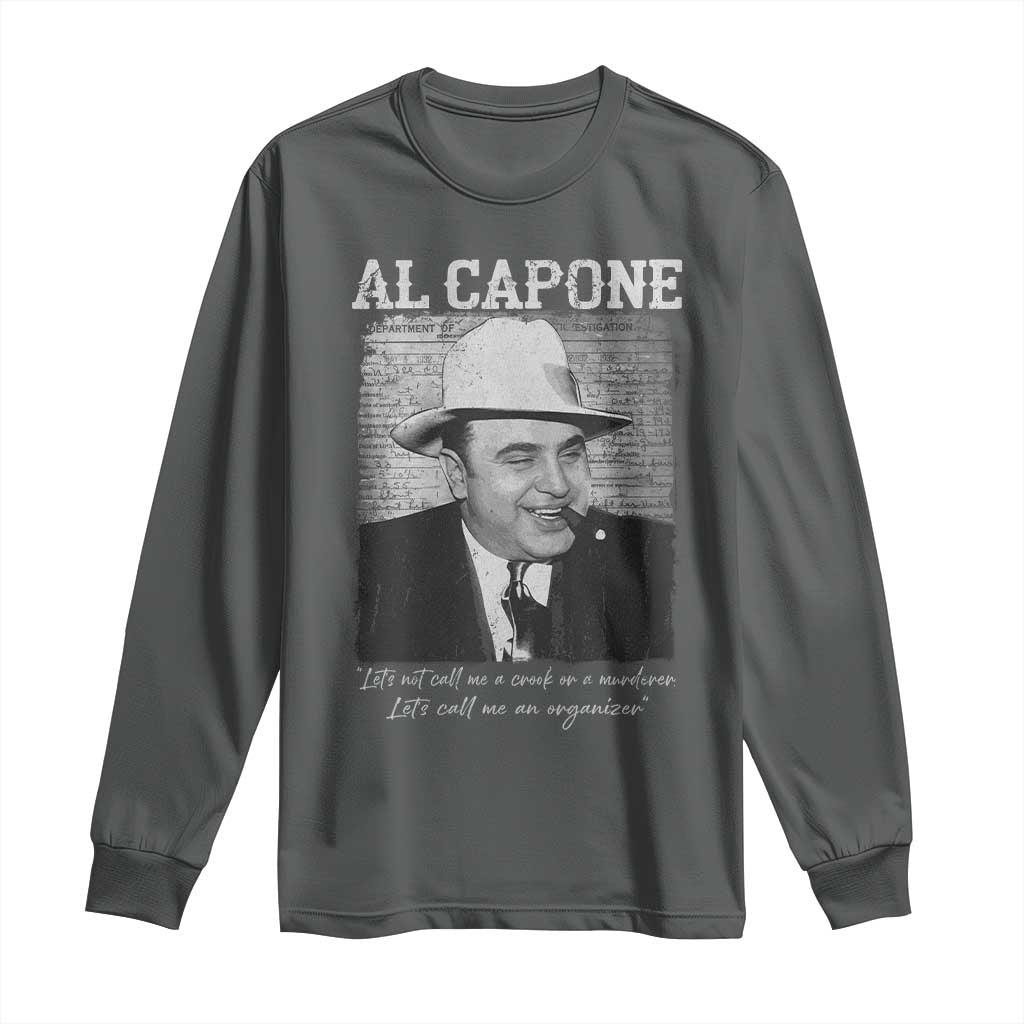 Al Capone Long Sleeve Shirt Lets Call Me An Organizer American Gangster Mafia - Wonder Print Shop