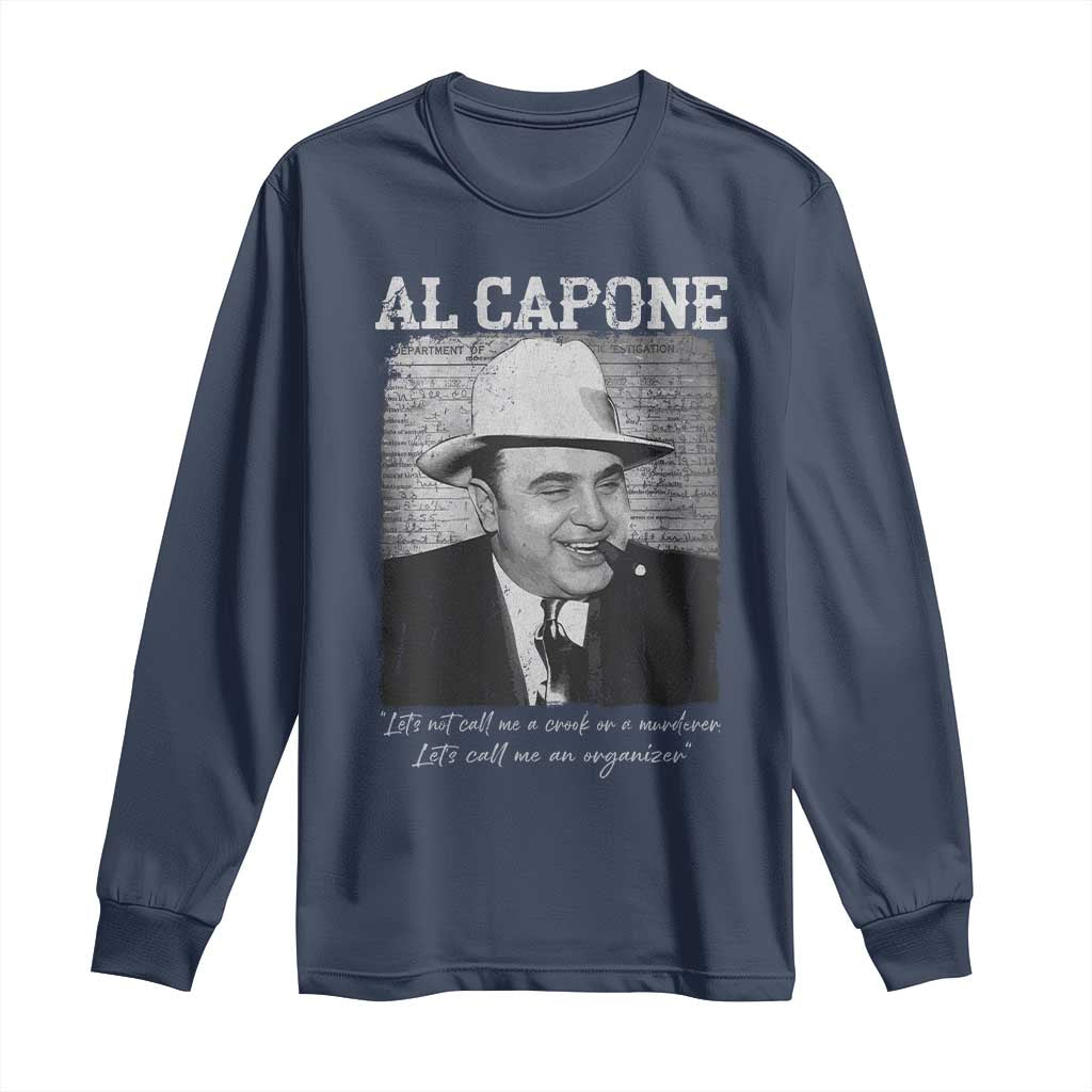 Al Capone Long Sleeve Shirt Lets Call Me An Organizer American Gangster Mafia - Wonder Print Shop