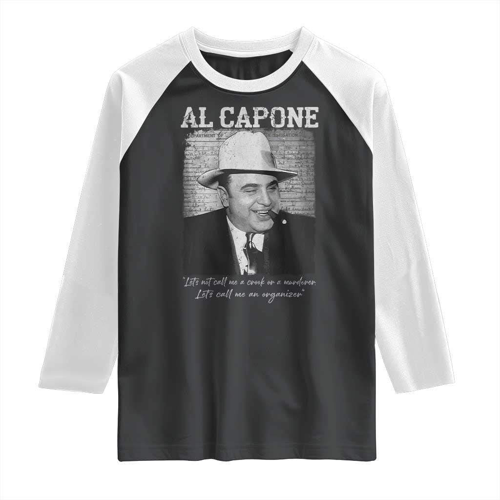 Al Capone Raglan Shirt Lets Call Me An Organizer American Gangster Mafia - Wonder Print Shop