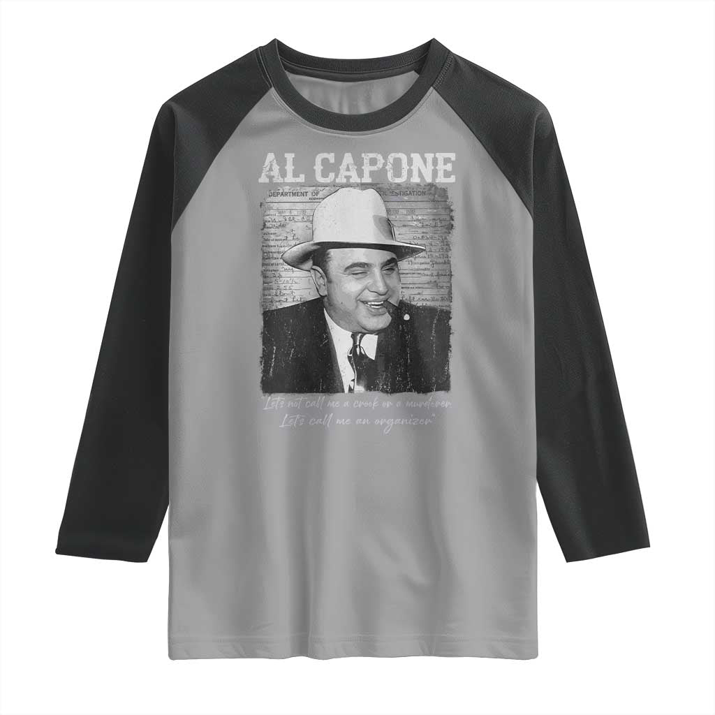 Al Capone Raglan Shirt Lets Call Me An Organizer American Gangster Mafia - Wonder Print Shop