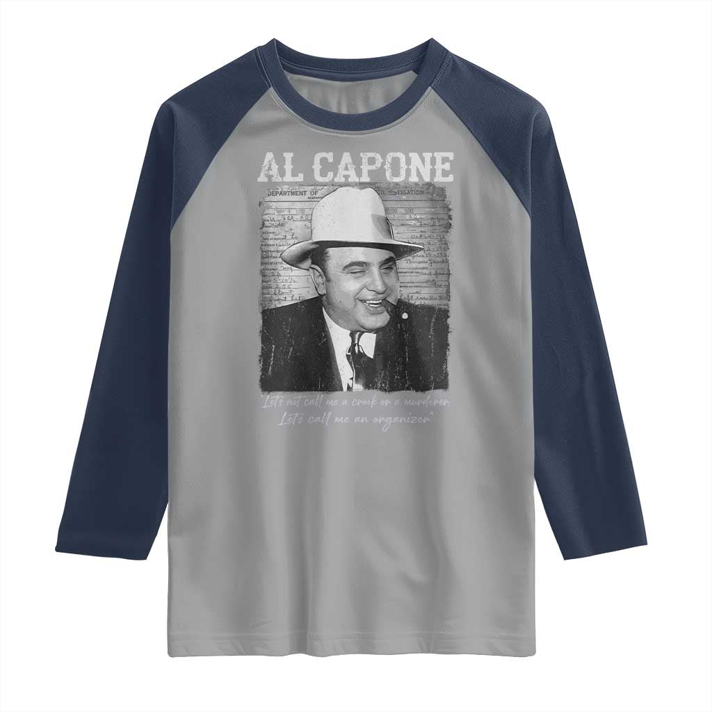 Al Capone Raglan Shirt Lets Call Me An Organizer American Gangster Mafia - Wonder Print Shop