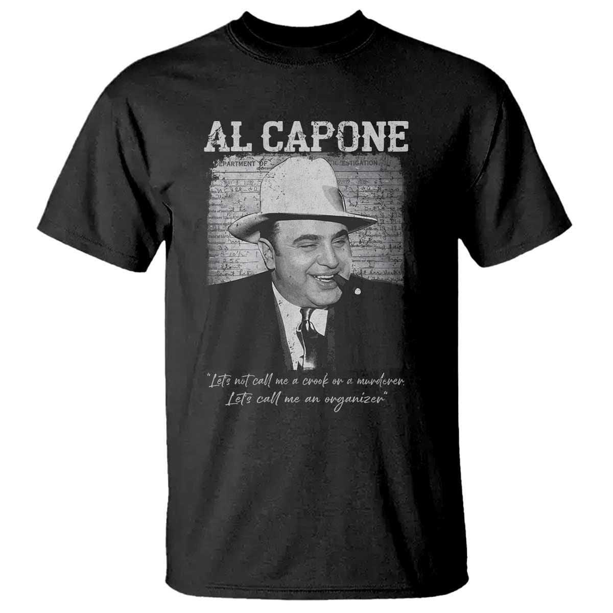 Al Capone T Shirt Lets Call Me An Organizer American Gangster Mafia - Wonder Print Shop