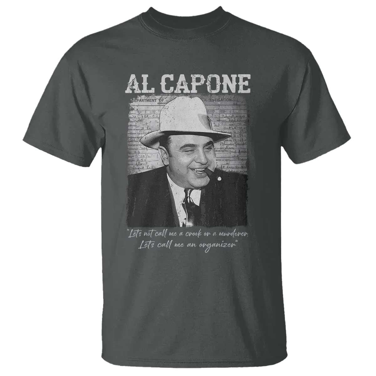 Al Capone T Shirt Lets Call Me An Organizer American Gangster Mafia - Wonder Print Shop