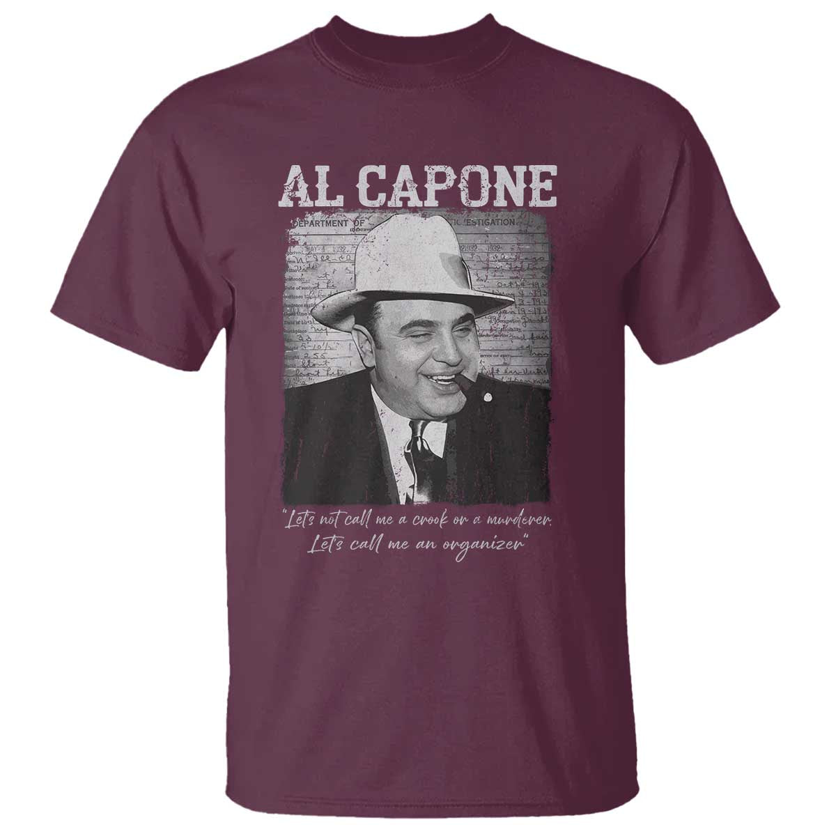Al Capone T Shirt Lets Call Me An Organizer American Gangster Mafia - Wonder Print Shop