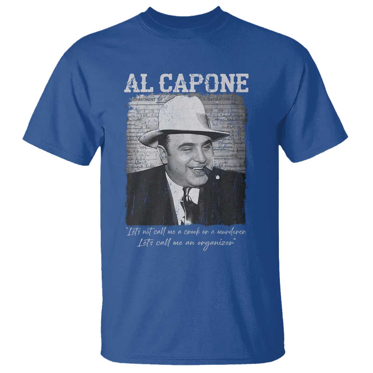 Al Capone T Shirt Lets Call Me An Organizer American Gangster Mafia - Wonder Print Shop