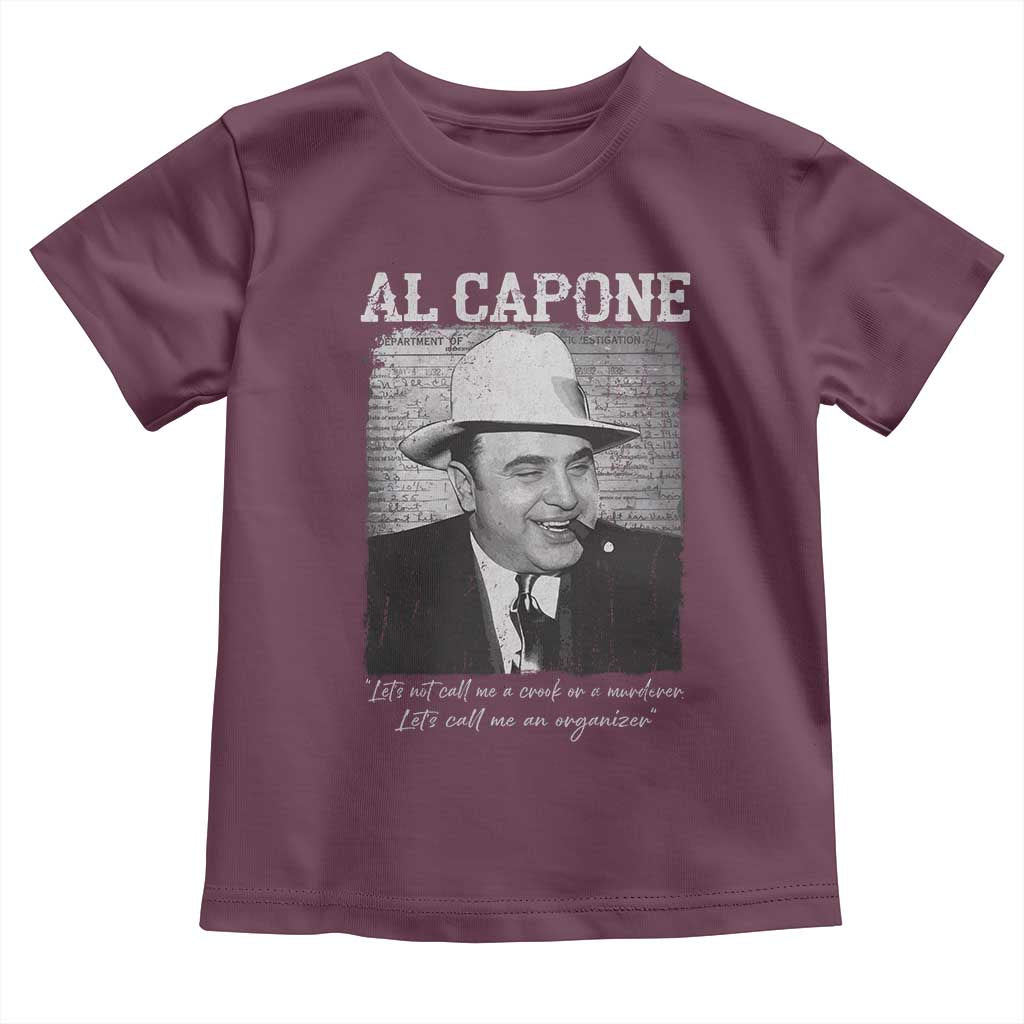 Al Capone Toddler T Shirt Lets Call Me An Organizer American Gangster Mafia - Wonder Print Shop