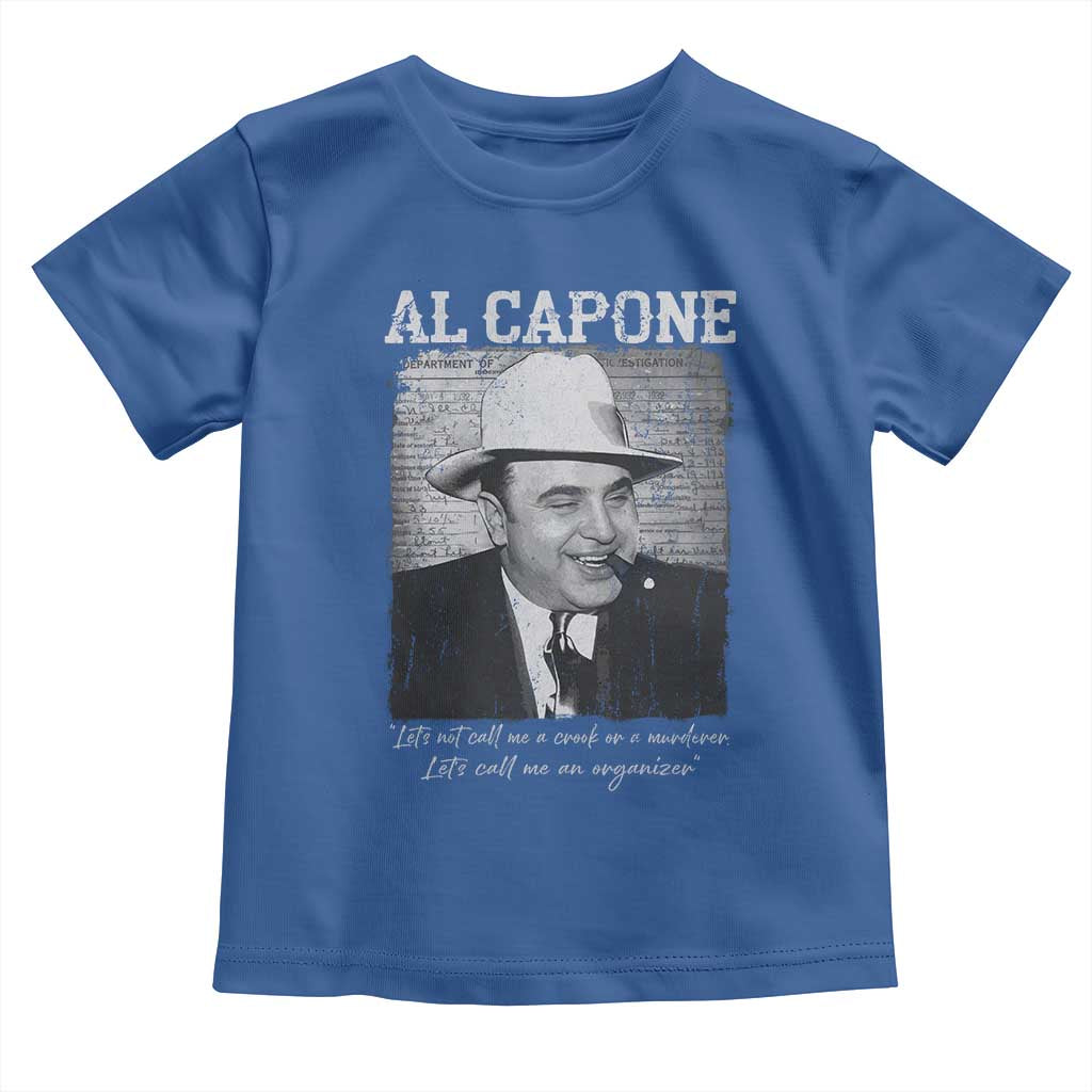 Al Capone Toddler T Shirt Lets Call Me An Organizer American Gangster Mafia - Wonder Print Shop