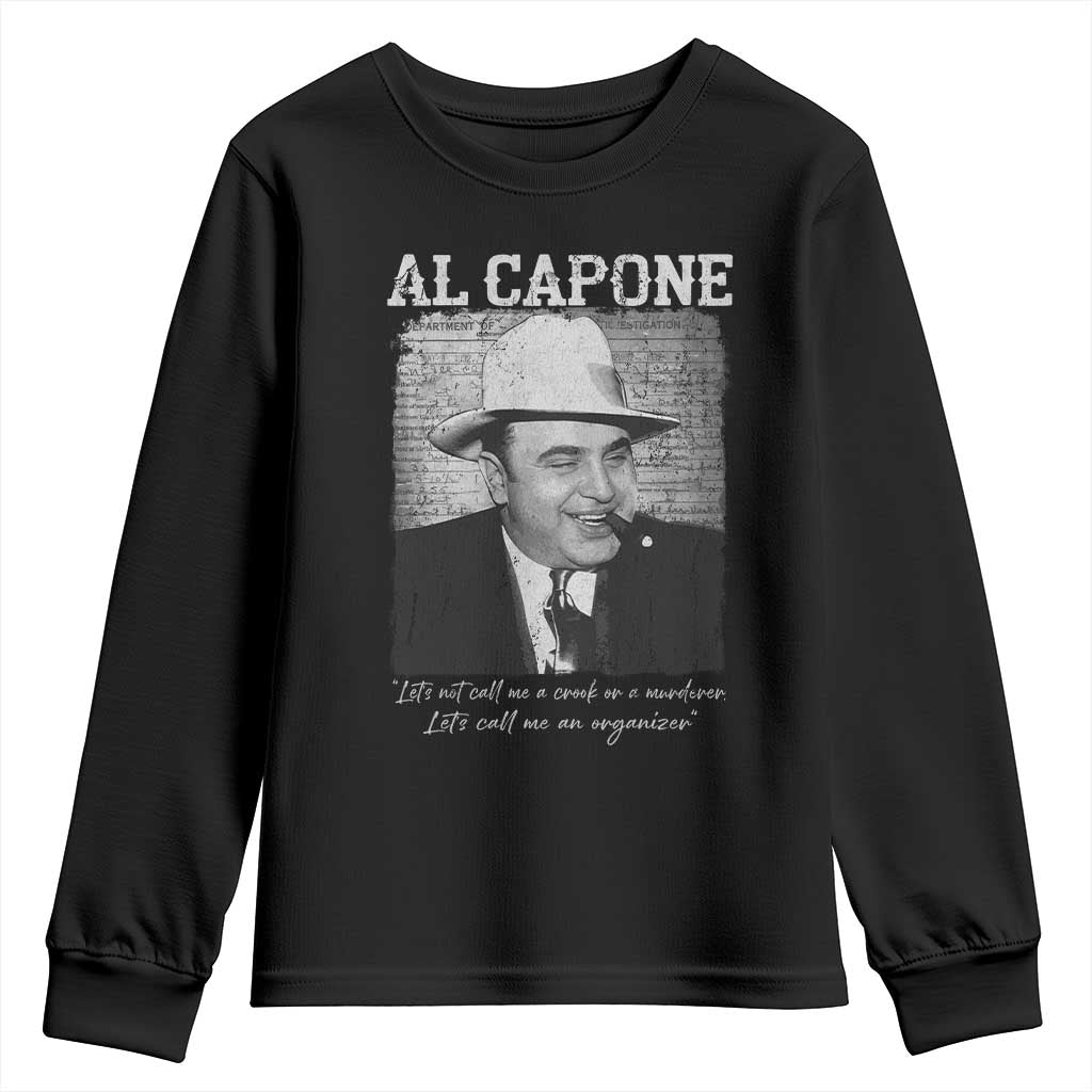 Al Capone Youth Sweatshirt Lets Call Me An Organizer American Gangster Mafia - Wonder Print Shop