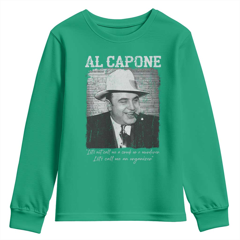 Al Capone Youth Sweatshirt Lets Call Me An Organizer American Gangster Mafia - Wonder Print Shop