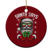Funny Xmas Santa Says 67 Ceramic Ornament Six Seven Meme Gen Alpha Xmas Gag Gift - Wonder Print Shop