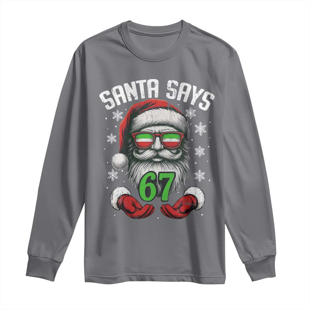 Funny Christmas Santa Says 67 Long Sleeve Shirt Six Seven Meme Gen Alpha Xmas Gag Gift - Wonder Print Shop