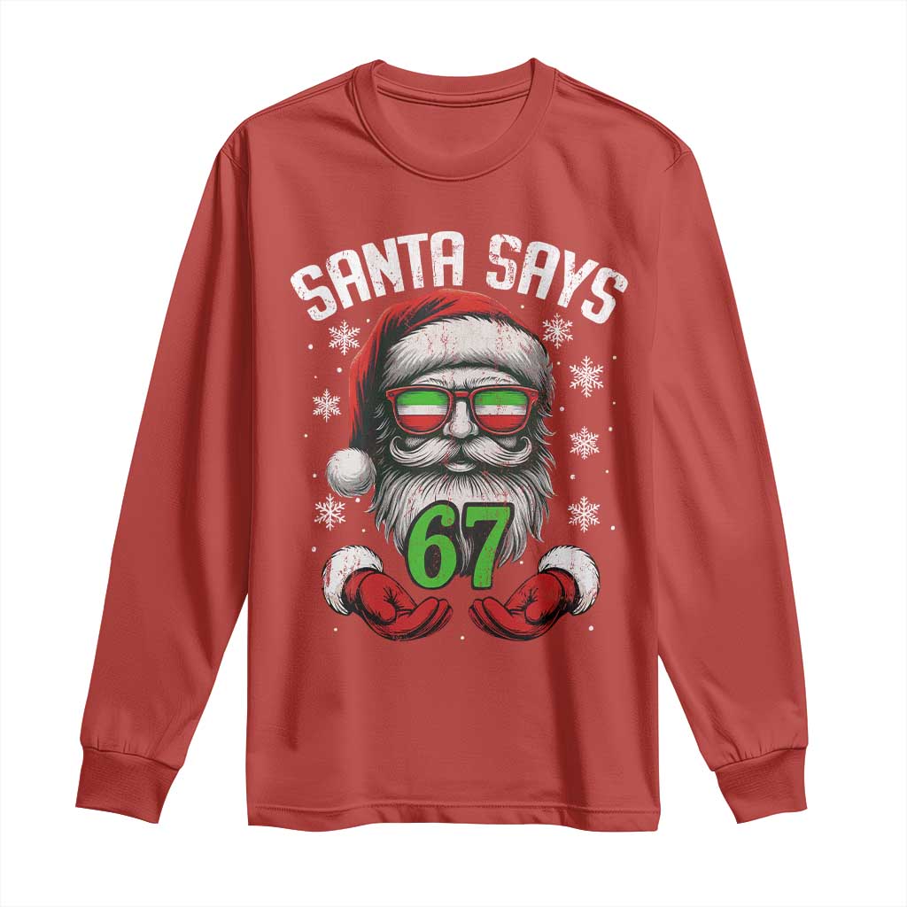 Funny Christmas Santa Says 67 Long Sleeve Shirt Six Seven Meme Gen Alpha Xmas Gag Gift - Wonder Print Shop
