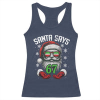 Funny Christmas Santa Says 67 Racerback Tank Top Six Seven Meme Gen Alpha Xmas Gag Gift - Wonder Print Shop