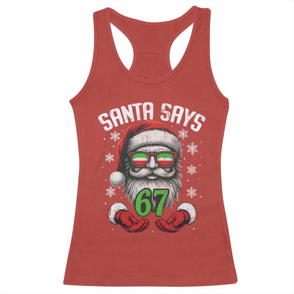 Funny Christmas Santa Says 67 Racerback Tank Top Six Seven Meme Gen Alpha Xmas Gag Gift - Wonder Print Shop