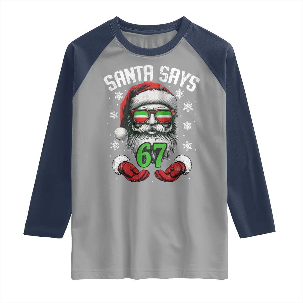 Funny Christmas Santa Says 67 Raglan Shirt Six Seven Meme Gen Alpha Xmas Gag Gift - Wonder Print Shop
