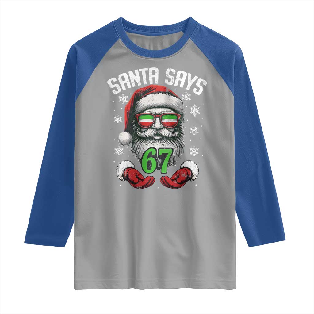 Funny Christmas Santa Says 67 Raglan Shirt Six Seven Meme Gen Alpha Xmas Gag Gift - Wonder Print Shop