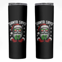 Funny Christmas Santa Says 67 Skinny Tumbler Six Seven Meme Gen Alpha Xmas Gag Gift - Wonder Print Shop
