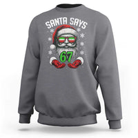 Funny Christmas Santa Says 67 Sweatshirt Six Seven Meme Gen Alpha Xmas Gag Gift - Wonder Print Shop