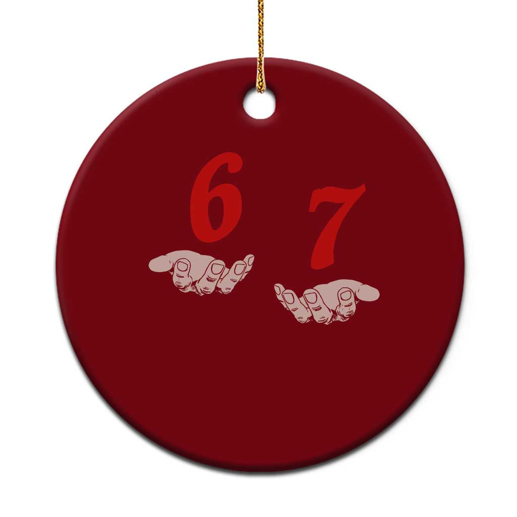 Funny 67 Six Seven Meme Hands Gesture Alpha Slang Ceramic Ornament - Wonder Print Shop