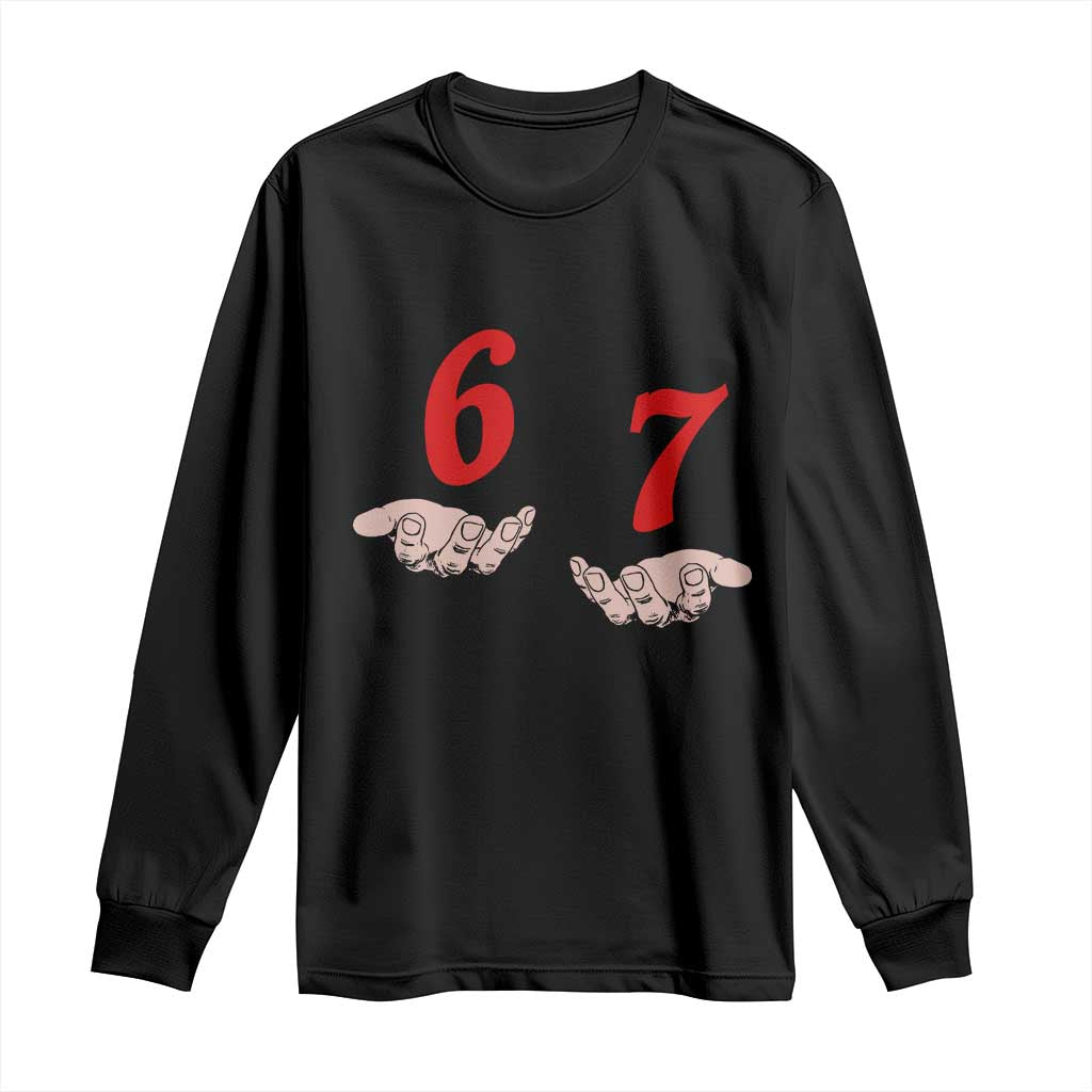 Funny 67 Six Seven Meme Hands Gesture Alpha Slang Long Sleeve Shirt - Wonder Print Shop