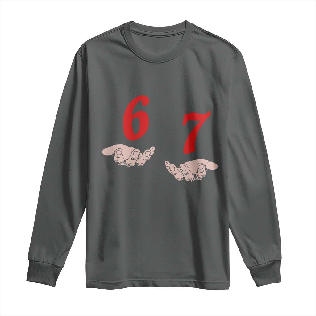 Funny 67 Six Seven Meme Hands Gesture Alpha Slang Long Sleeve Shirt - Wonder Print Shop