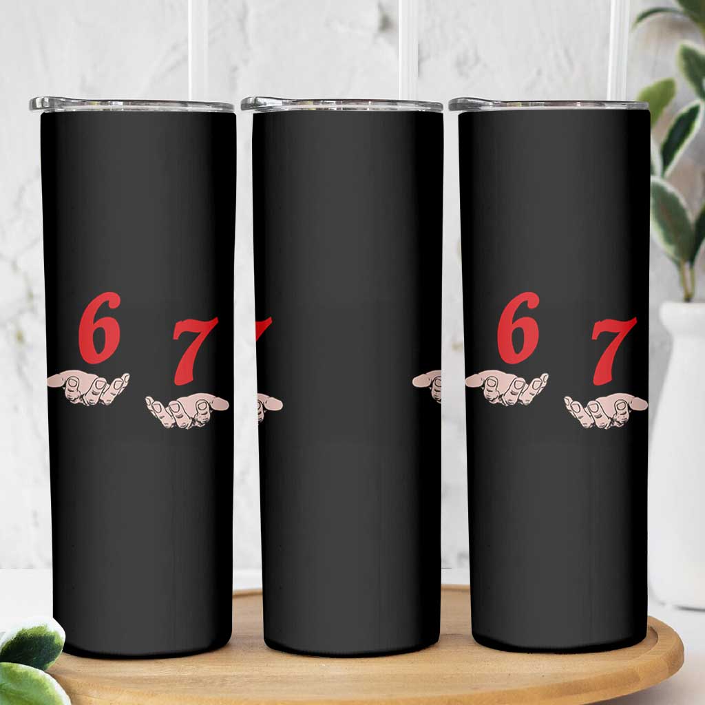 Funny 67 Six Seven Meme Hands Gesture Alpha Slang Skinny Tumbler - Wonder Print Shop