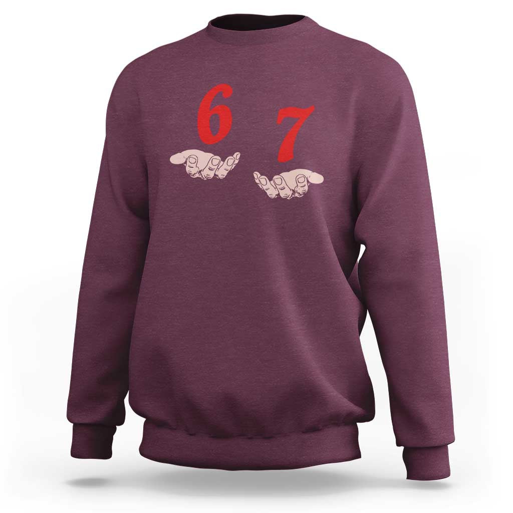 Funny 67 Six Seven Meme Hands Gesture Alpha Slang Sweatshirt - Wonder Print Shop