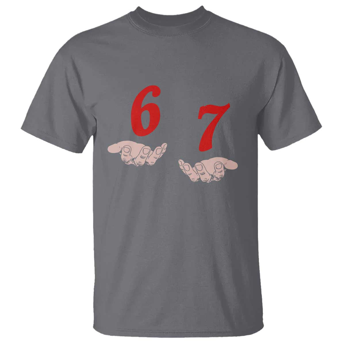 Funny 67 Six Seven Meme Hands Gesture Alpha Slang T Shirt - Wonder Print Shop