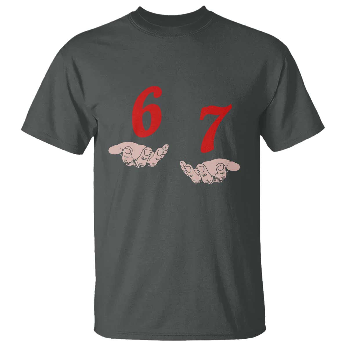 Funny 67 Six Seven Meme Hands Gesture Alpha Slang T Shirt - Wonder Print Shop