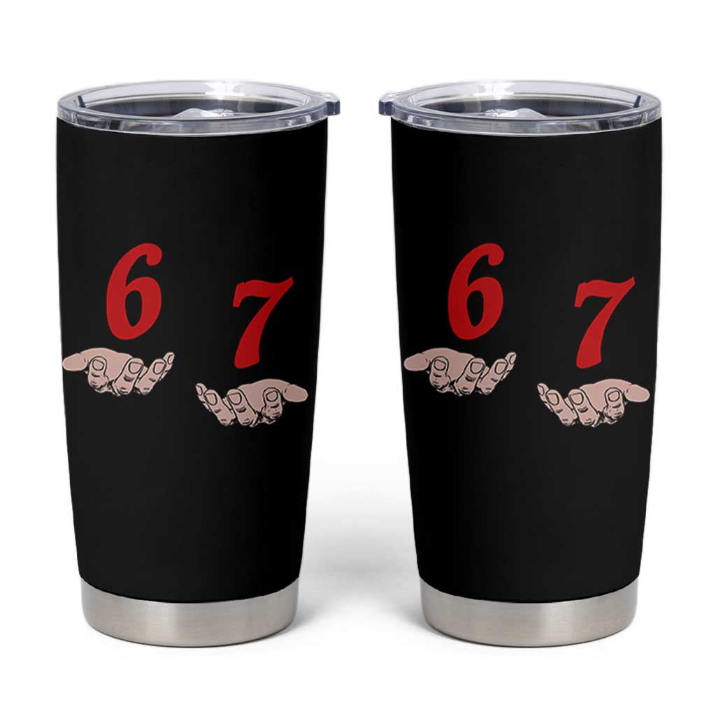 Funny 67 Six Seven Meme Hands Gesture Alpha Slang Tumbler Cup - Wonder Print Shop