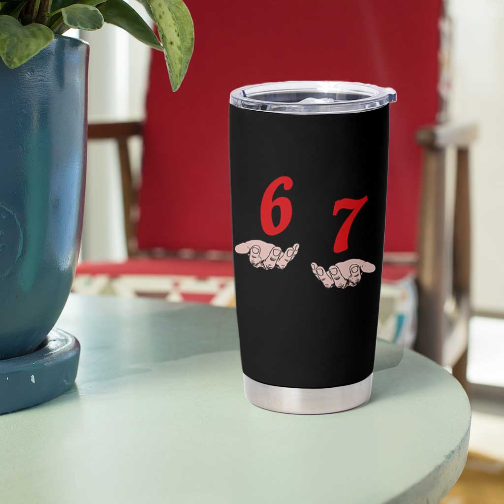 Funny 67 Six Seven Meme Hands Gesture Alpha Slang Tumbler Cup - Wonder Print Shop