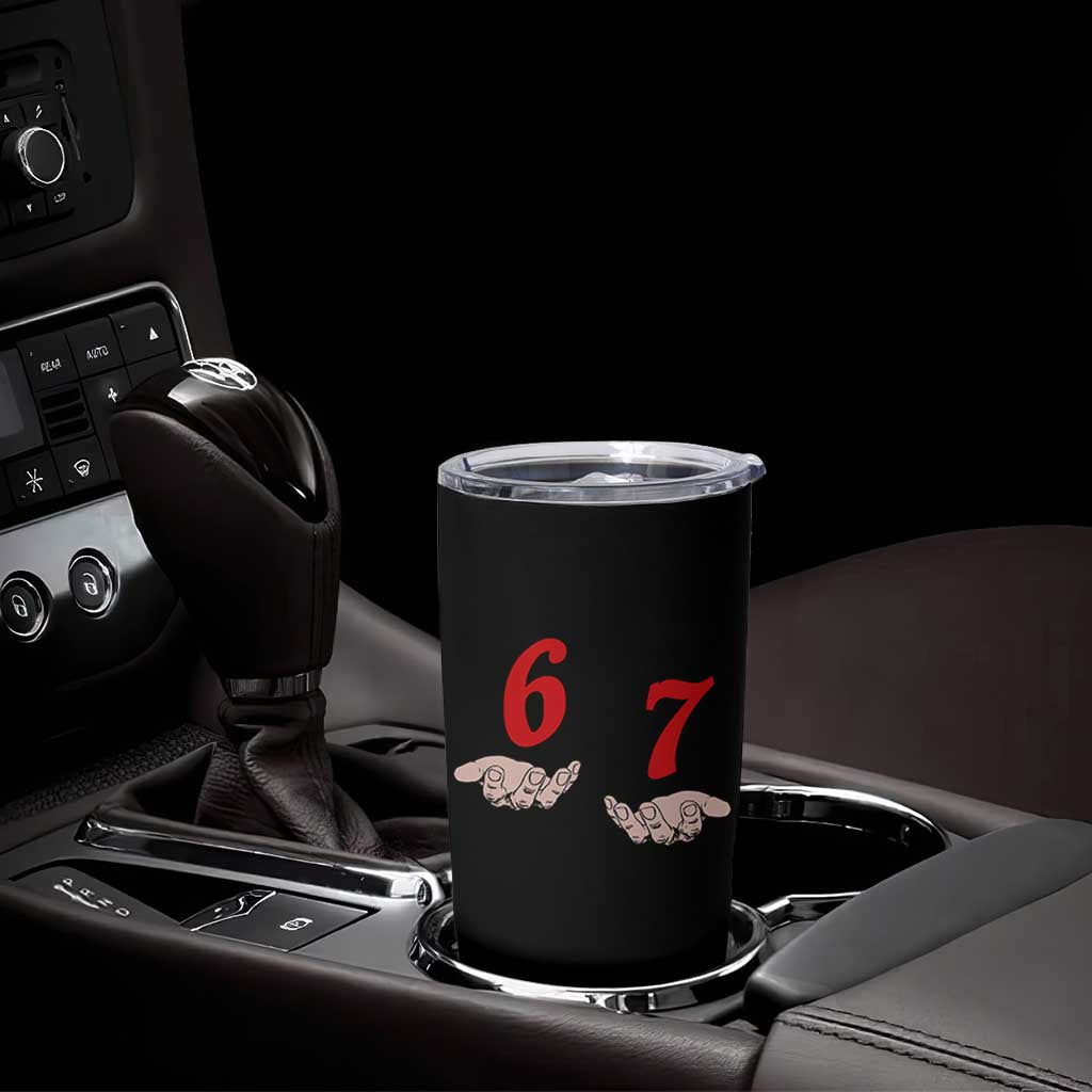 Funny 67 Six Seven Meme Hands Gesture Alpha Slang Tumbler Cup - Wonder Print Shop