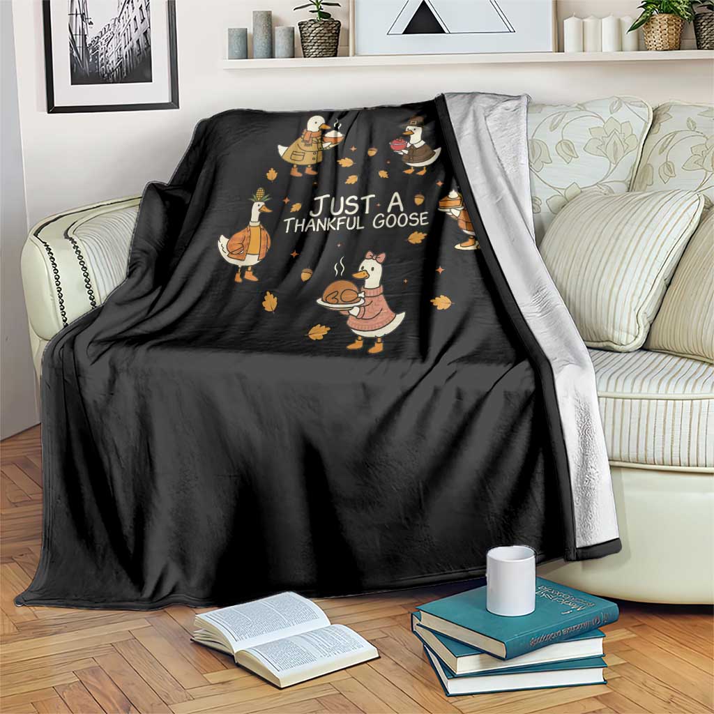 Just A Thankful Goose Throw Blanket Funny Goose Turkey Thanksgiving Fall Season - Wonder Print Shop