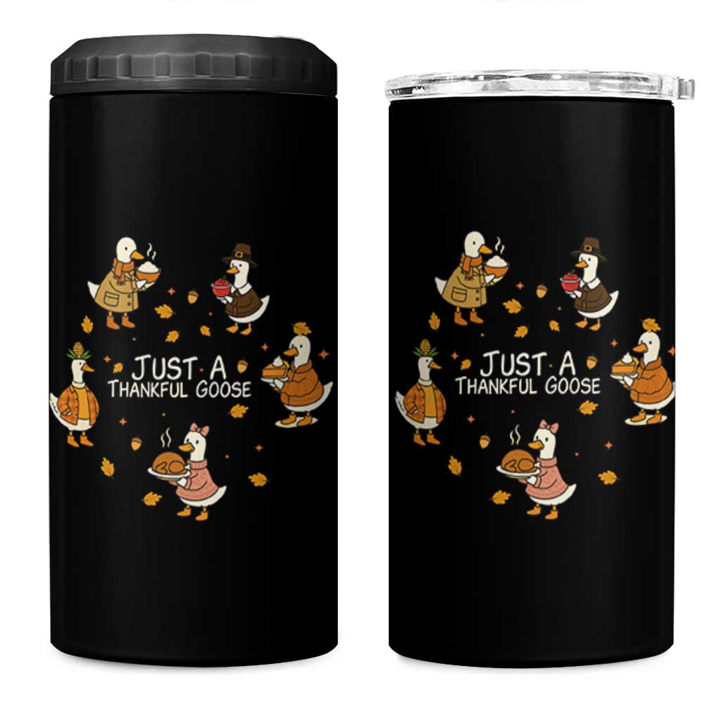 Just A Thankful Goose 4 in 1 Can Cooler Tumbler Funny Goose Turkey Thanksgiving Fall Season - Wonder Print Shop