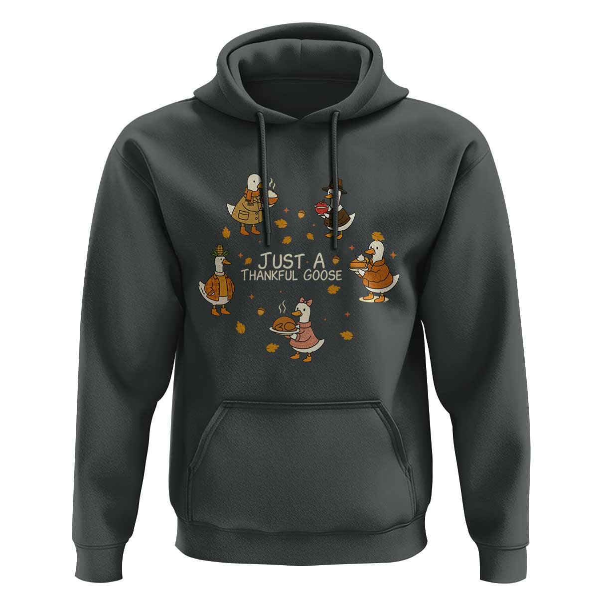 Just A Thankful Goose Hoodie Funny Goose Turkey Thanksgiving Fall Season - Wonder Print Shop