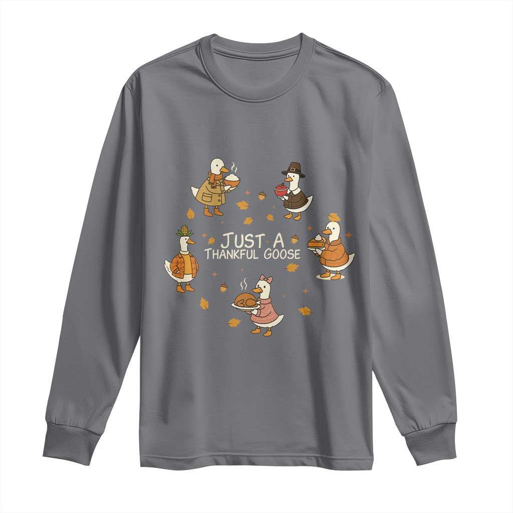 Just A Thankful Goose Long Sleeve Shirt Funny Goose Turkey Thanksgiving Fall Season - Wonder Print Shop