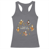 Just A Thankful Goose Racerback Tank Top Funny Goose Turkey Thanksgiving Fall Season - Wonder Print Shop
