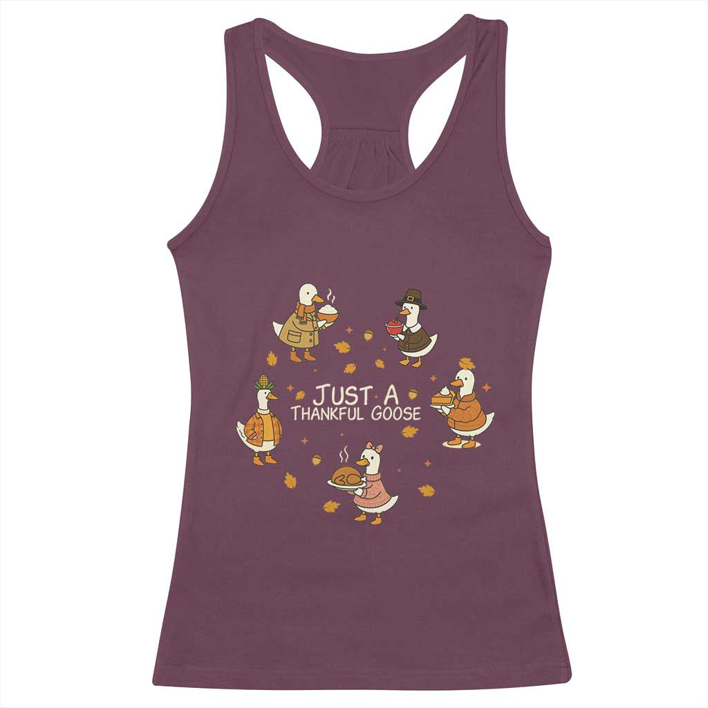 Just A Thankful Goose Racerback Tank Top Funny Goose Turkey Thanksgiving Fall Season - Wonder Print Shop